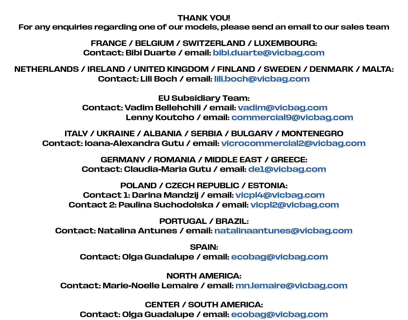 THANK YOU! For any enquiries regarding one of our models, please send an email to our sales team FRANCE / Belgium / S...